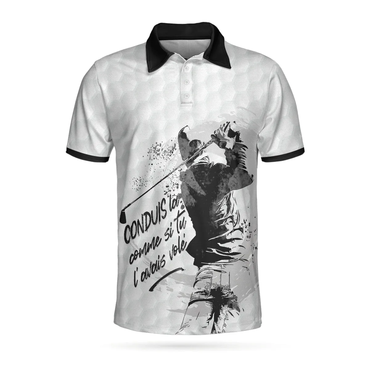 Conduis La Comme Si Tu L'Avais Volã© Polo Shirt, Golf Pattern Polo Shirt, Best Golf Shirt For Men Coolspod